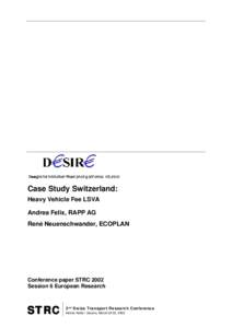 Case Study Switzerland: Heavy Vehicle Fee LSVA Andrea Felix, RAPP AG René Neuenschwander, ECOPLAN  Conference paper STRC 2002