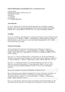 Patristics Bibliography (Czech Republic 2012) – for Adamantius 2013 Jana Plátová, Ph.D. Centre for Patristic, Medieval and Renaissance Texts CMTF Palacký University Univerzitní Olomouc