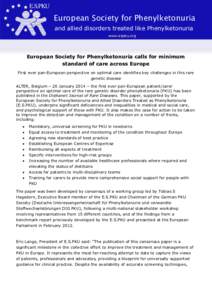 European Society for Phenylketonuria and allied disorders treated like Phenylketonuria www.espku.org European Society for Phenylketonuria calls for minimum standard of care across Europe