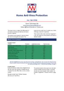 Home Anti-Virus Protection JULY - SEPT 2015 Dennis Technology Labs www.DennisTechnologyLabs.com Follow @DennisTechLabs on Twitter.com This report aims to compare the effectiveness of