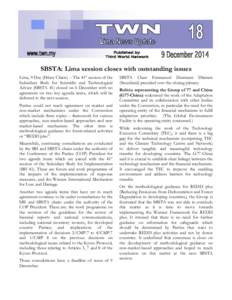 122  SBSTA: Lima session closes with outstanding issues Lima, 9 Dec (Hilary Chiew) – The 41st session of the Subsidiary Body for Scientific and Technological Advice (SBSTA 41) closed on 6 December with no
