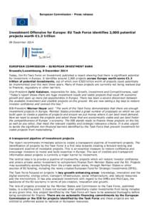 European Commission - Press release  Investment Offensive for Europe: EU Task Force identifies 2,000 potential projects worth €1.3 trillion 09 December 2014