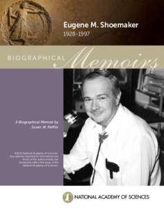 Eugene M. ShoemakerA Biographical Memoir by Susan W. Kieffer