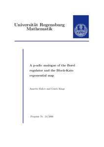 Universit¨ at Regensburg Mathematik A p-adic analogue of the Borel regulator and the Bloch-Kato