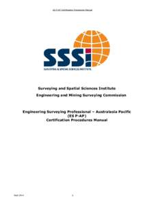 ES P-AP Certification Procedures Manual  Surveying and Spatial Sciences Institute Engineering and Mining Surveying Commission  Engineering Surveying Professional – Australasia Pacific