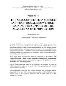 Working Document of the NPC Study: Arctic Potential: Realizing the Promise of U.S. Arctic Oil and Gas Resources Made Available March 27, 2015 Paper #7-16