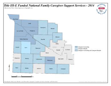 Title III-E Funded National Family Caregiver Support ServicesMinnesota River Area Agency on Aging®, Inc. Big Stone Swift Kandiyohi