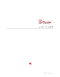 User Guide  © 1994 – 2010 Mindjet MindManager Version 9 for Windows - User Guide