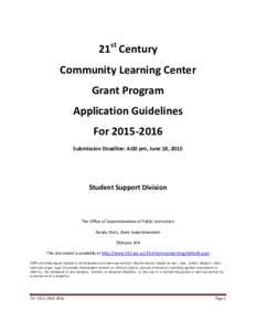 21st Century Community Learning Center Grant Program Application Guidelines ForSubmission Deadline: 4:00 pm, June 18, 2015