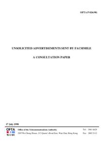 OFTA P[removed]UNSOLICITED ADVERTISEMENTS SENT BY FACSIMILE A CONSULTATION PAPER  17 July 1998