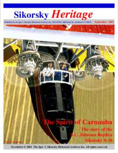 Sikorsky Heritage Published by the Igor I. Sikorsky Historical Archives, Inc. M/S S578A, 6900 Main St., Stratford CTSeptemberThe Spirit of Carnauba