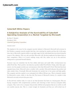 Cybersoft.com  CyberSoft White Papers A Subjective Analysis of the Survivability of CyberSoft Operating Corporation in a Market Targeted by Microsoft By Peter V. Radatti