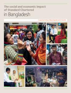 The social and economic impact of Standard Chartered in Bangladesh A report by Professor Ethan B Kapstein and Dr Rene Kim