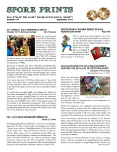 SPOR E PR I N TS BULLETIN OF THE PUGET SOUND MYCOLOGICAL SOCIETY Number 514 September52nd ANNUAL WILD MUSHROOM SHOW