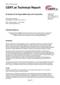CERT.at Technical Report  CERT.at Technical Report An	
  Analysis	
  of	
  the	
  Skype	
  IMBot	
  Logic	
  and	
  Functionality	
   Release Date: [removed]Last Updated: [removed], public version 1.2