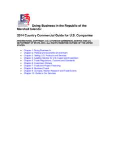 Doing Business in the Republic of the Marshall Islands: 2014 Country Commercial Guide for U.S. Companies INTERNATIONAL COPYRIGHT, U.S. & FOREIGN COMMERCIAL SERVICE AND U.S. DEPARTMENT OF STATE, 2010. ALL RIGHTS RESERVED 