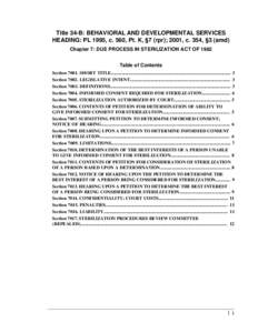 Title 34-B: BEHAVIORAL AND DEVELOPMENTAL SERVICES HEADING: PL 1995, c. 560, Pt. K, §7 (rpr); 2001, c. 354, §3 (amd) Chapter 7: DUE PROCESS IN STERILIZATION ACT OF 1982 Table of Contents Section[removed]SHORT TITLE.......