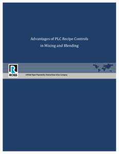 Advantages of PLC Recipe Controls in Mixing and Blending A White Paper Prepared By Charles Ross & Son Company  Ingdgr880