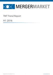 TMT Trend Report  H1 2016 Mergermarket Sector Trend Report H1 2016