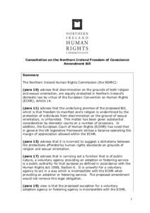 Consultation on the Northern Ireland Freedom of Conscience Amendment Bill Summary The Northern Ireland Human Rights Commission (the NIHRC): (para 10) advises that discrimination on the grounds of both religion