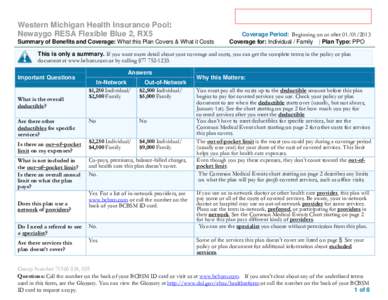 Western Michigan Health Insurance Pool: Newaygo RESA Flexible Blue 2, RX5 Summary of Benefits and Coverage: What this Plan Covers & What it Costs Coverage Period: Beginning on or after[removed]Coverage for: Individual