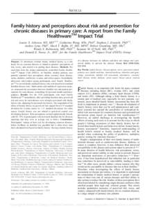 ARTICLE  Family history and perceptions about risk and prevention for chronic diseases in primary care: A report from the Family HealthwareTM Impact Trial Louise S. Acheson, MS, MD1,2,3, Catharine Wang, MSc, PhD4, Stephe