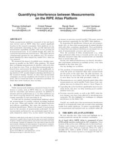 Quantifying Interference between Measurements on the RIPE Atlas Platform Thomas Holterbach Cristel Pelsser