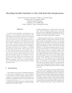 Throttling On-Disk Schedulers to Meet Soft-Real-Time Requirements  ∗ Mark J. Stanovich, Theodore P. Baker, An-I Andy Wang Department of Computer Science