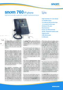 snom 760 IP phone  High-level functionality coupled with a multitude of professional features • High-resolution 3.5