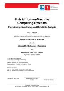 Hybrid Human-Machine Computing Systems Provisioning, Monitoring, and Reliability Analysis PhD THESIS submitted in partial fulfillment of the requirements for the degree of
