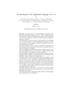 Revised Report on the Algorithmic Language Algol 60 By J.W. Backus, F.L. Bauer, J.Green, C. Katz, J. McCarthy P. Naur, A.J. Perlis, H. Rutishauser, K. Samelson, B. Vauquois J.H. Wegstein, A. van Wijngaarden, M. Woodger E