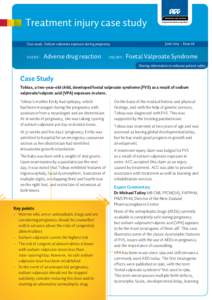 Treatment injury case study June 2014 – Issue 66 Case study: Sodium valproate exposure during pregnancy  Adverse drug reaction