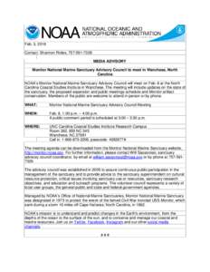 Feb. 3, 2016 Contact: Shannon Ricles, MEDIA ADVISORY Monitor National Marine Sanctuary Advisory Council to meet in Wanchese, North Carolina NOAA’s Monitor National Marine Sanctuary Advisory Council will me