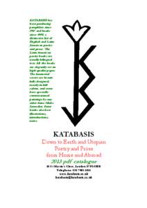 KATABASIS has been producing pamphlets since 1967 and books since 1989, a distinctive list of