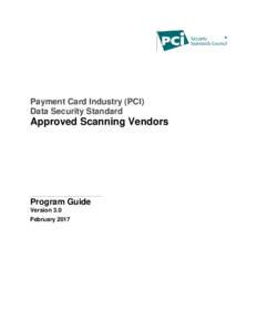 Payment Card Industry (PCI) Data Security Standard Approved Scanning Vendors  Program Guide