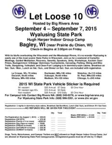 Let Loose 10 Hosted by Big Rivers Area September 4 – September 7, 2015 Wyalusing State Park Hugh Harper Indoor Group Camp