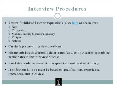 Interview Procedures 1  Review Prohibited Interview questions (click here or see below)  