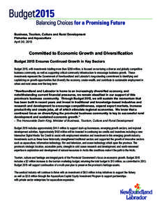 Business, Tourism, Culture and Rural Development Fisheries and Aquaculture April 30, 2015 Committed to Economic Growth and Diversification Budget 2015 Ensures Continued Growth in Key Sectors