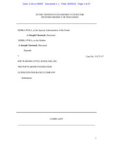 Case: 3:15-cv[removed]Document #: 1 Filed: [removed]Page 1 of 27  IN THE UNITED STATES DISTRICT COURT FOR WESTERN DISTRICT OF WISCONSIN  DEBRA PYKA, as the Special Administrator of the Estate