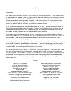 June 12, 2012  Dear Senator: The undersigned organizations urge you to vote in favor of an amendment reforming U.S. sugar policy expected to be offered by Sens. Shaheen, Lugar, Kirk, Durbin, Toomey and Coats when the Sen