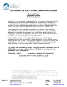 GOVERNMENT OF NUNAVUT EMPLOYMENT OPPORTUNITY Secretary Clerical Department of Health Rankin Inlet, Nunavut Reporting to the Nurse Manager – Outpatient Services, the incumbent provides administrative support functions t