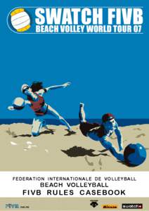 FEDERATION INTERNATIONALE DE VOLLEYBALL  BEACH VOLLEYBALL FIVB RULES CASEBOOK
