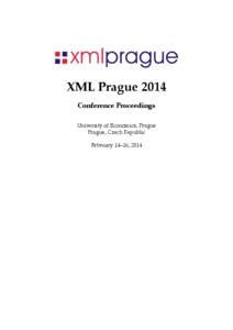 XML Prague Conference Proceedings University of Economics, Prague Prague, Czech Republic February