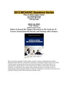 2015 MCAAHC Speakers Series Wiley H. Bates Legacy Center 1101 Smithville Street Annapolis, MD1860