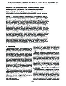 JOURNAL OF GEOPHYSICAL RESEARCH, VOL. 105, NO. C11, PAGES 26,151–26,166, NOVEMBER 15, 2000  Modeling the three-dimensional upper ocean heat budget and subduction rate during the Subduction Experiment Michael A. Spall, 