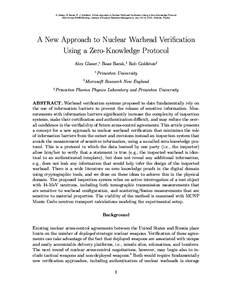 A. Glaser, B. Barak, R. J. Goldston, A New Approach to Nuclear Warhead Verification Using a Zero-Knowledge Protocol 53rd Annual INMM Meeting, Institute of Nuclear Materials Management, July 15–19, 2012, Orlando, Florid