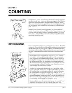 Mathematics Their Way Summary Newsletter CHAPTER 5: COUNTING If teachers and parents take advantage of natural counting opportunities, there is little need to contrive special counting activities. Children memorize count