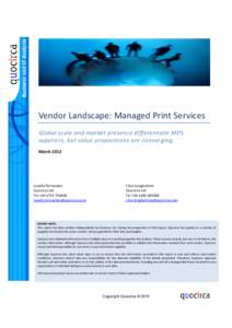 Vendor Landscape: Managed Print Services Global scale and market presence differentiate MPS suppliers, but value propositions are converging MarchThis report examines the competitive landscape for MPS, discu sses 