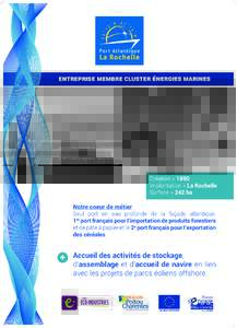 Entreprise Membre Cluster énergies MARINES  Création > 1890 Implantation > La Rochelle Surface > 242 ha