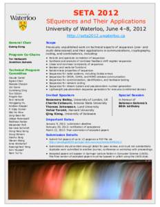 SETA 2012 SEquences and Their Applications University of Waterloo, June 4–8, 2012 http://seta2012.uwaterloo.ca General Chair